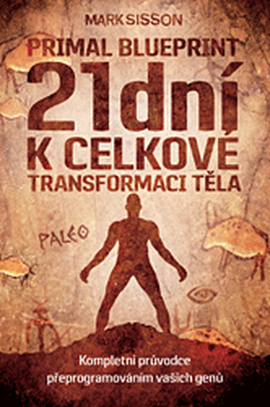 21 dní k celkové transformaci těla - Mark Sisson