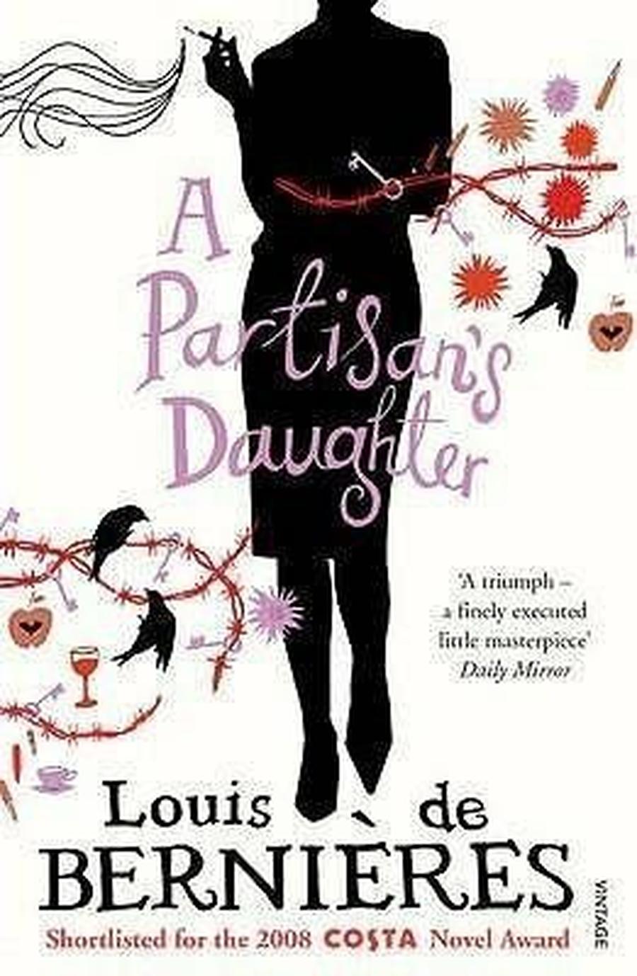 A Partisan´s Daughter - Louis de Berniéres