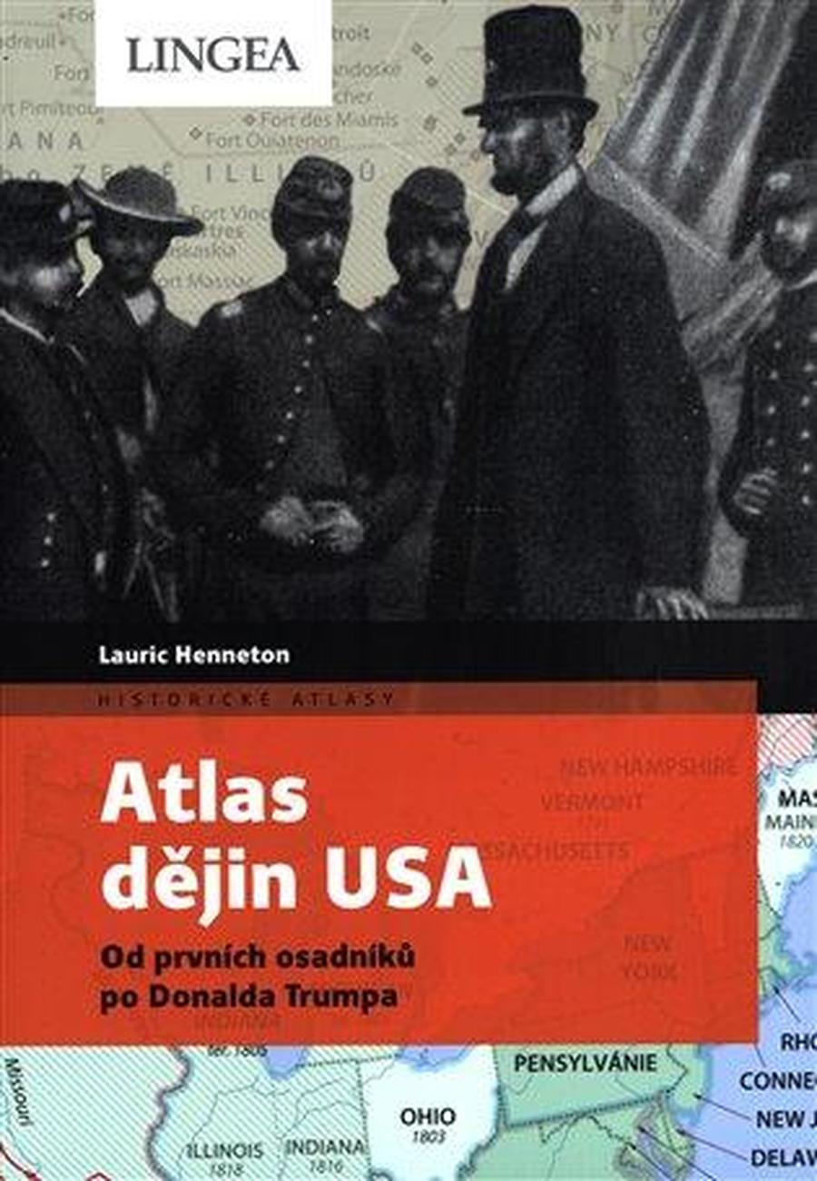 Atlas dějin USA -- Od prvních osadníků po Donalda Trumpa