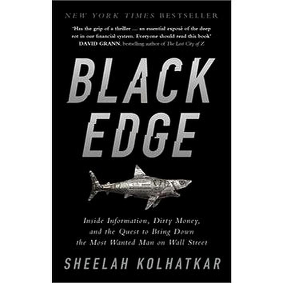 Black Edge: Inside Information, Dirty Money, and the Quest to Bring Down the Most Wanted Man