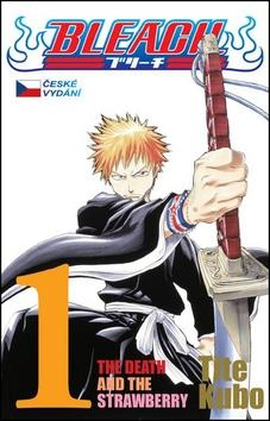 Bleach 1 -- The Death and the Strawberry - Kubo Tite