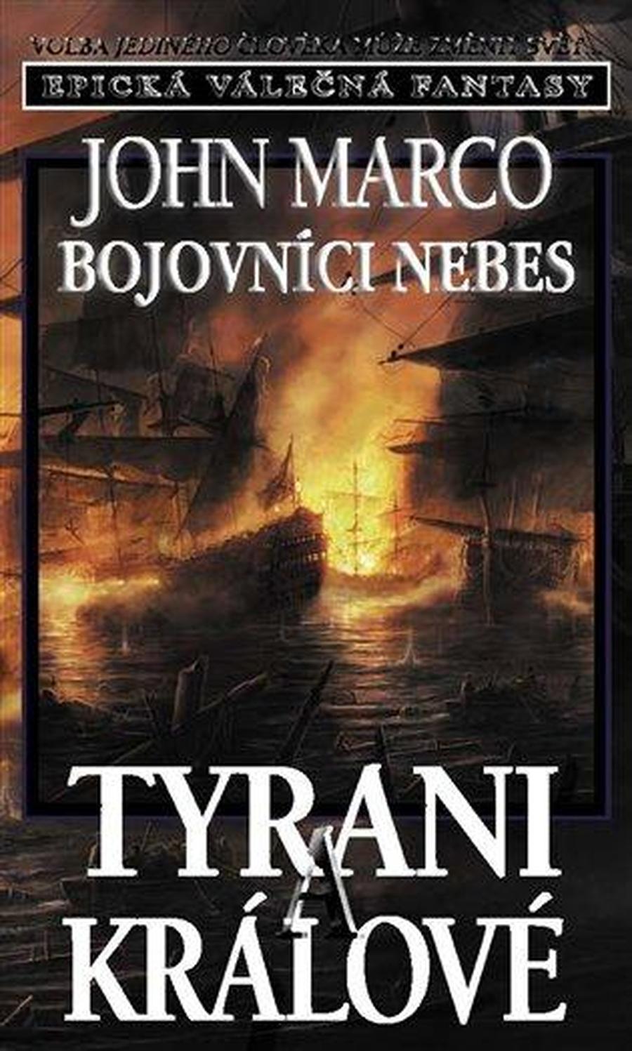 Bojovníci nebes -- Tyrani a králové VI. - Marco John