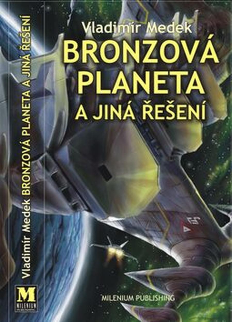 Bronzová planeta a jiná řešení - Vladimír Medek, Martin Zhouf