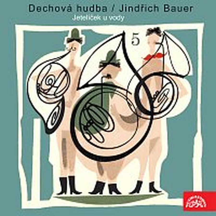 Dechová hudba, Jindřich Bauer – Dechová hudba/Jindřich Bauer (5) Jetelíček u vody