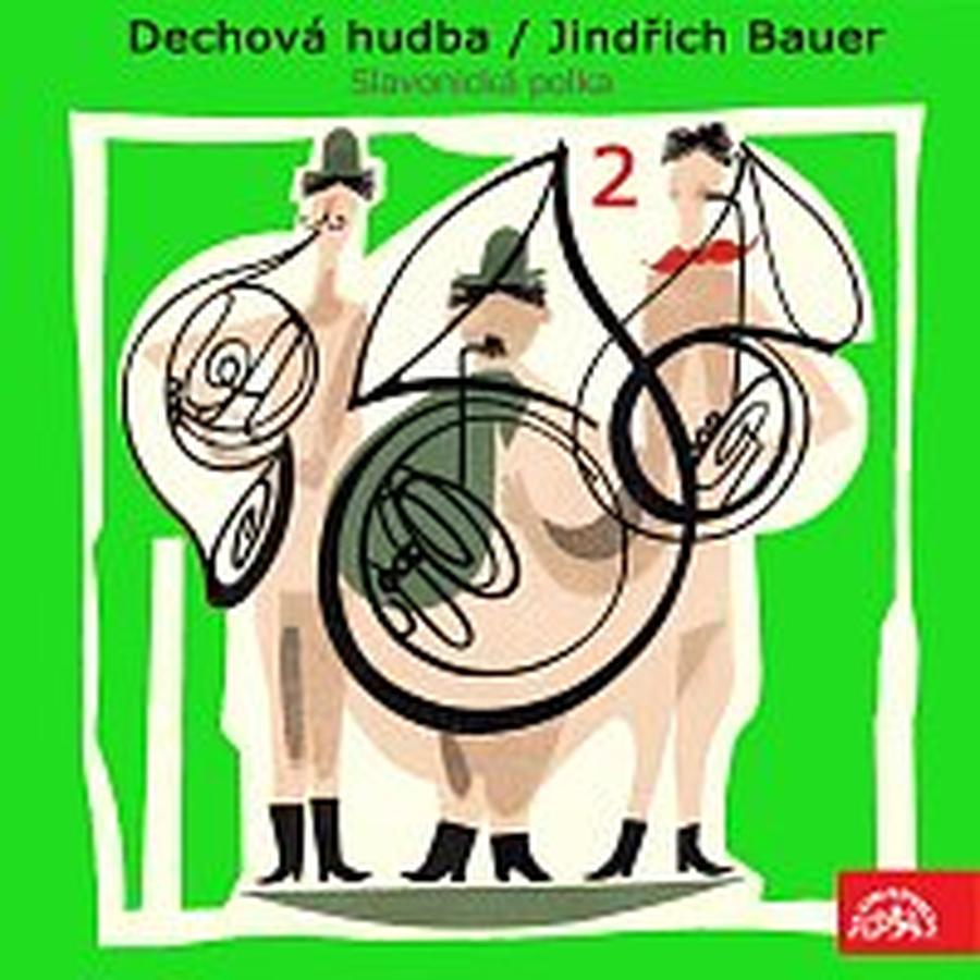 Dechová hudba Supraphon, Jindřich Bauer – Dechová hudba/Jindřich Bauer (2) Slavonická polka