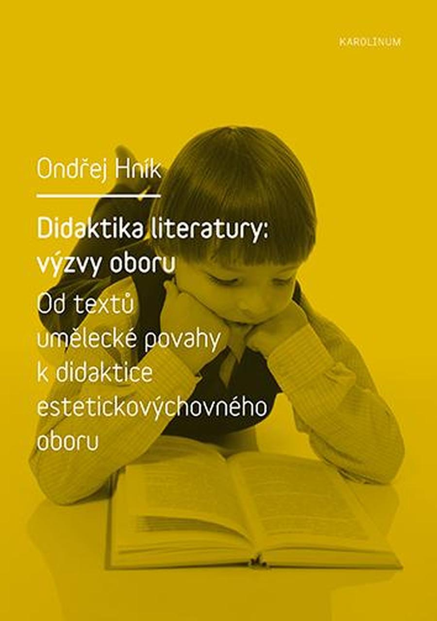 Didaktika literatury: výzvy oboru - Hník Ondřej