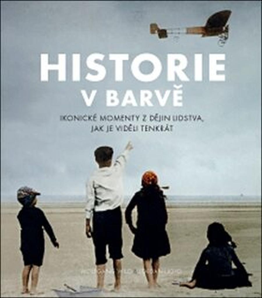 Historie v barvě  - Wolfgang Wild, Jordan J. Lloyd