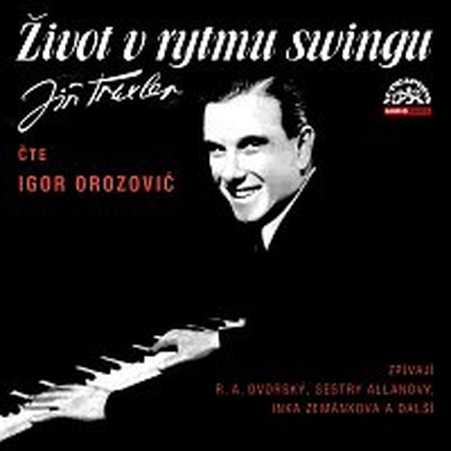 Igor Orozovič, Různí interpreti – Traxler: Život v rytmu swingu