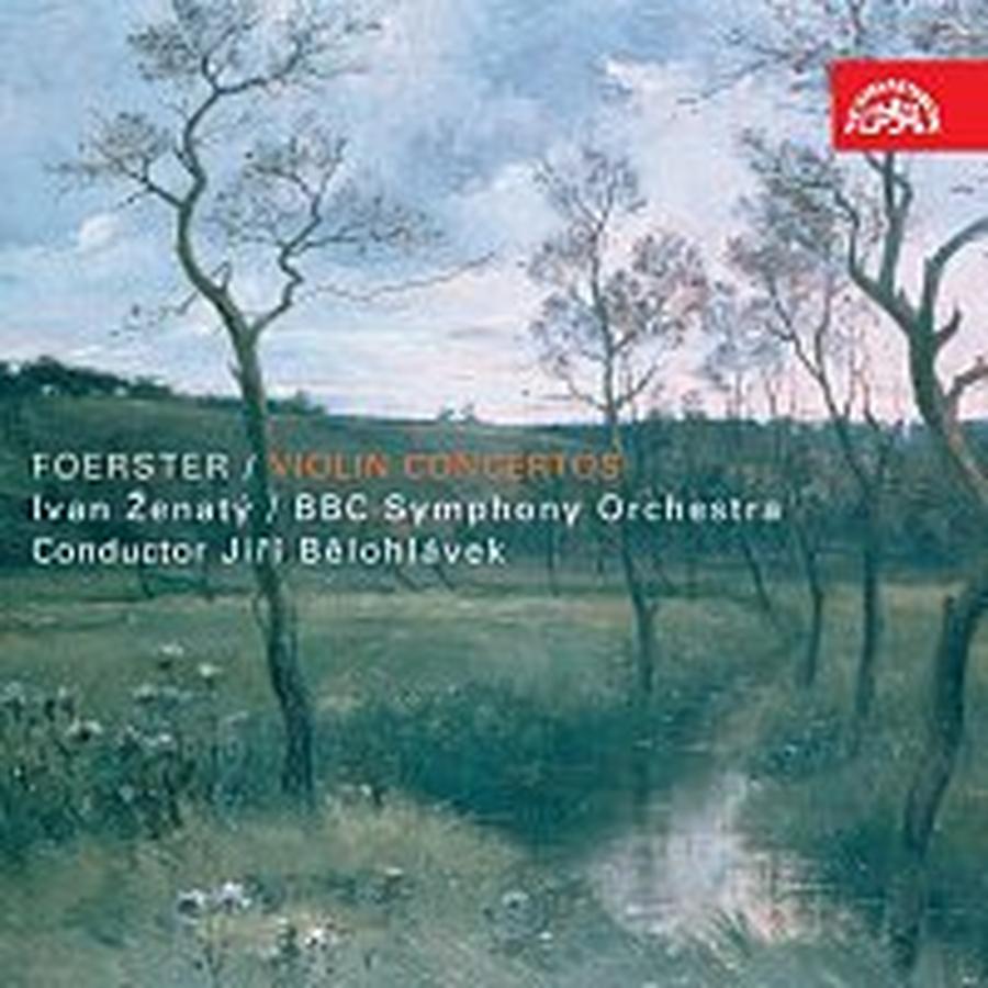 Ivan Ženatý, BBC Symphony Orchestra, Jiří Bělohlávek – Foerster: Houslové koncerty