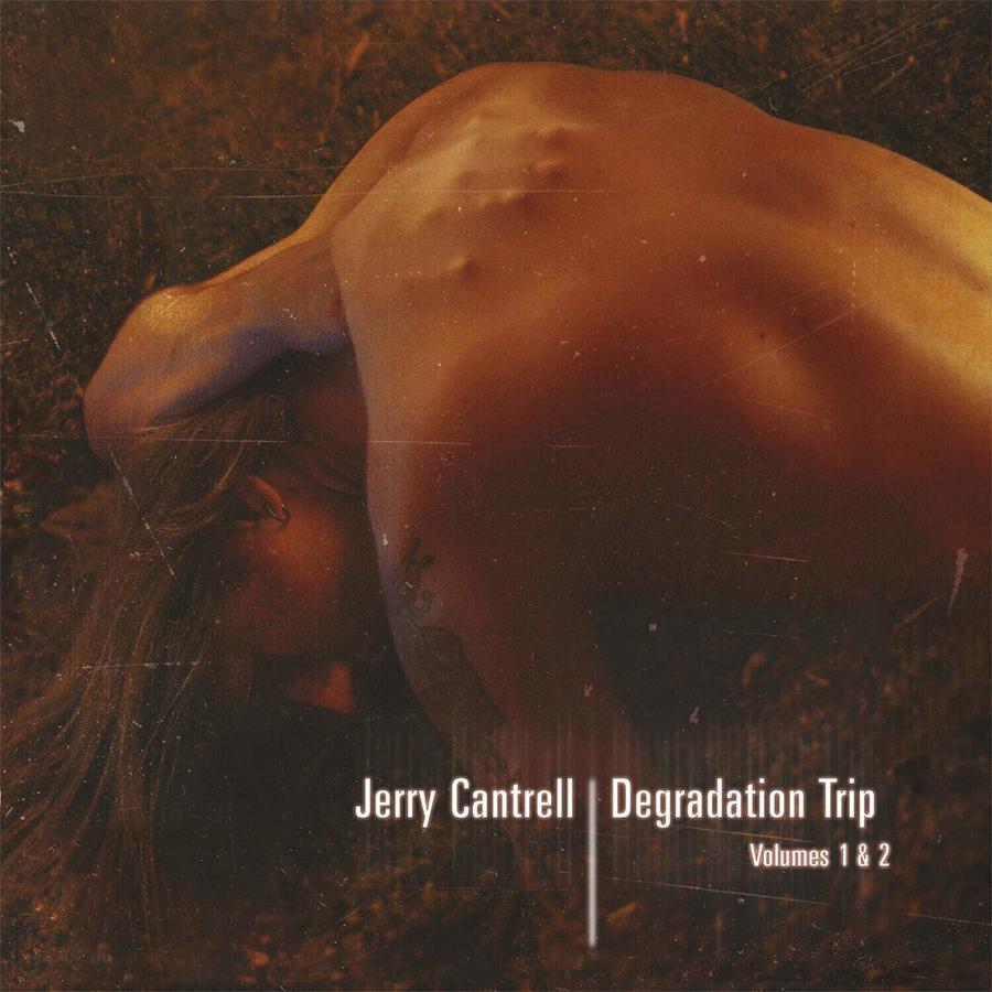 Jerry Cantrell Degradation Trip 1&2