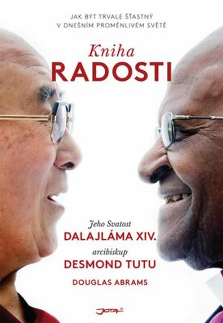 Kniha radosti - Jeho Svatost Dalajláma, Desmond Tutu