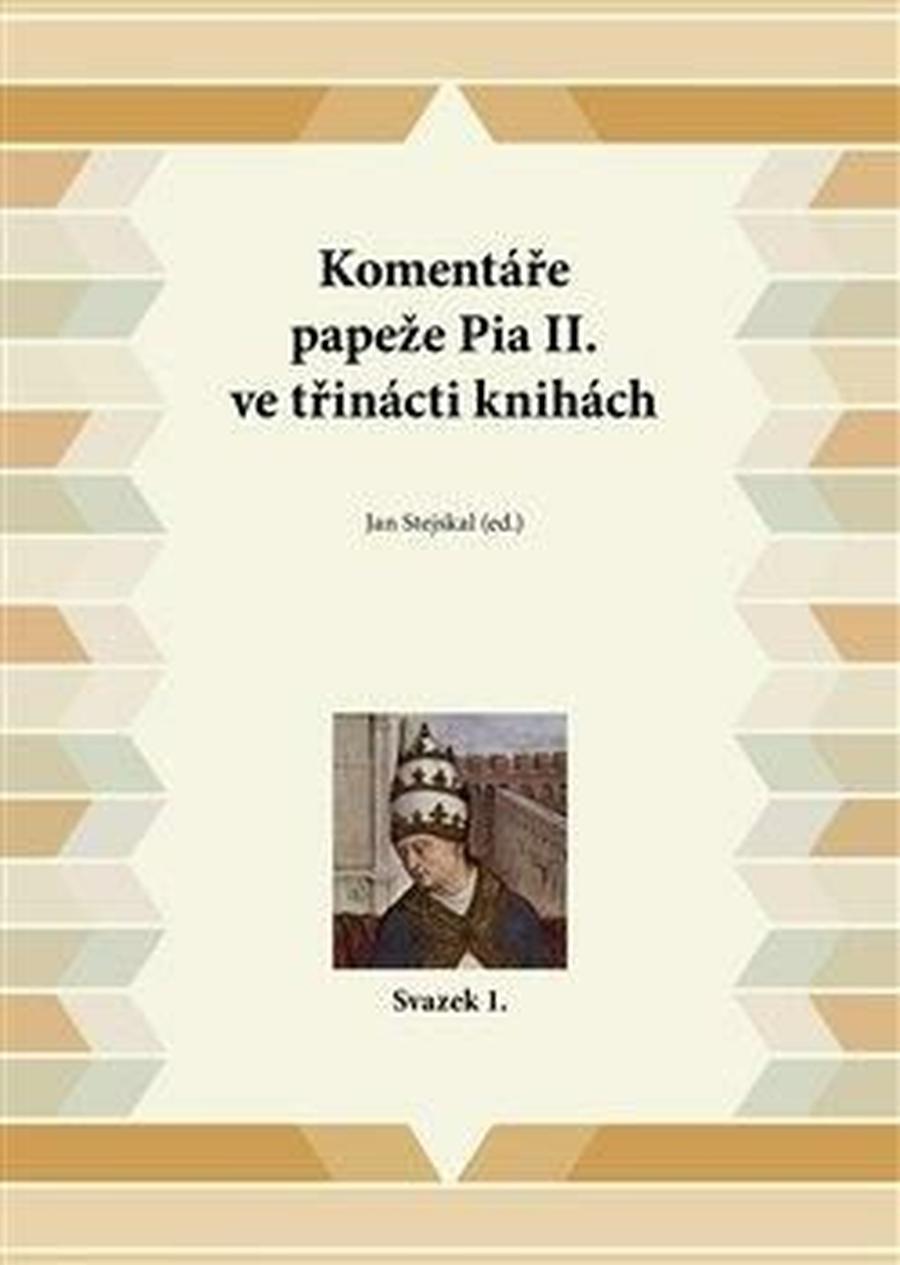 Komentáře papeže Pia II. ve třinácti knihách - Jan Stejskal