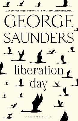 Liberation Day - George Saunders