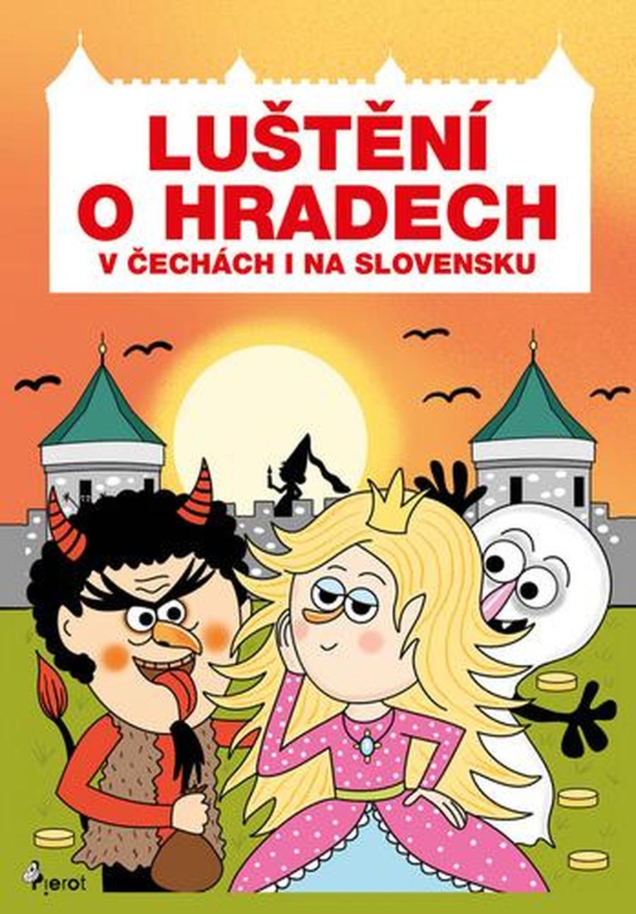 Luštění o hradech v Čechách i na Slovensku - Rémišová Eva