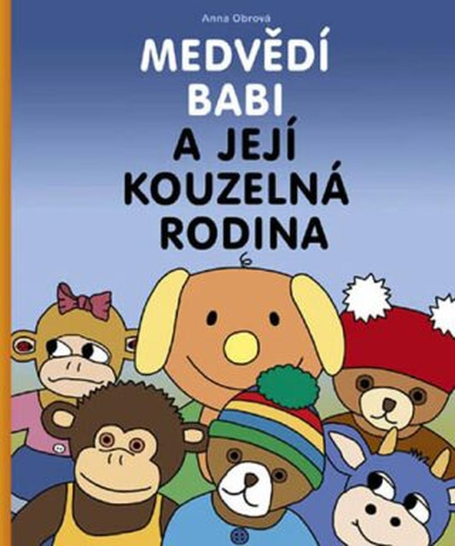 Medvědí Babi a její kouzelná rodina - Obrová Anna