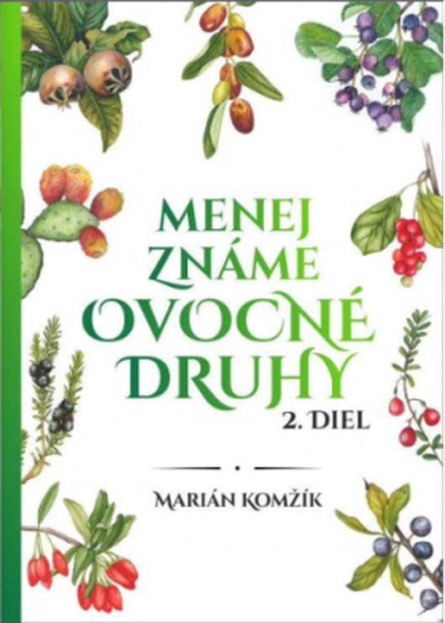 Menej známe ovocné druhy II.diel  - Komžík Marián