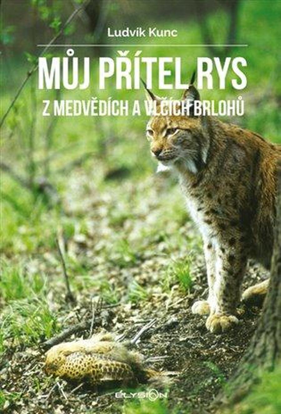 Můj přítel rys -- Z medvědích a vlčích brlohů