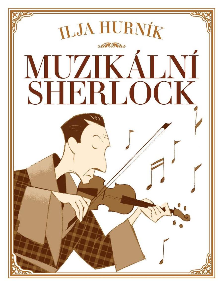 Muzikální Sherlock - Hurník Ilja