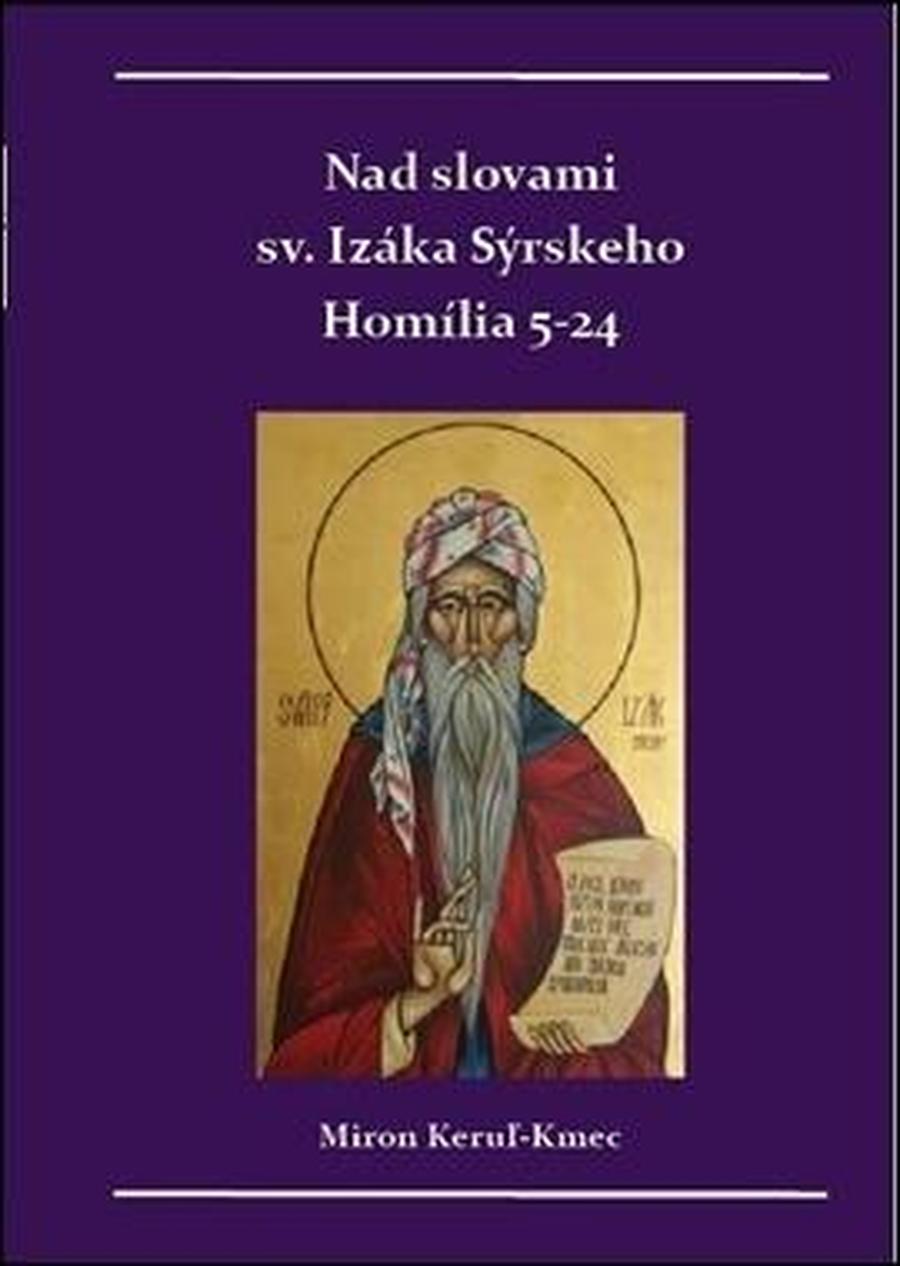 Nad slovami sv. Izáka Sýrskeho -- Homílie 5-24