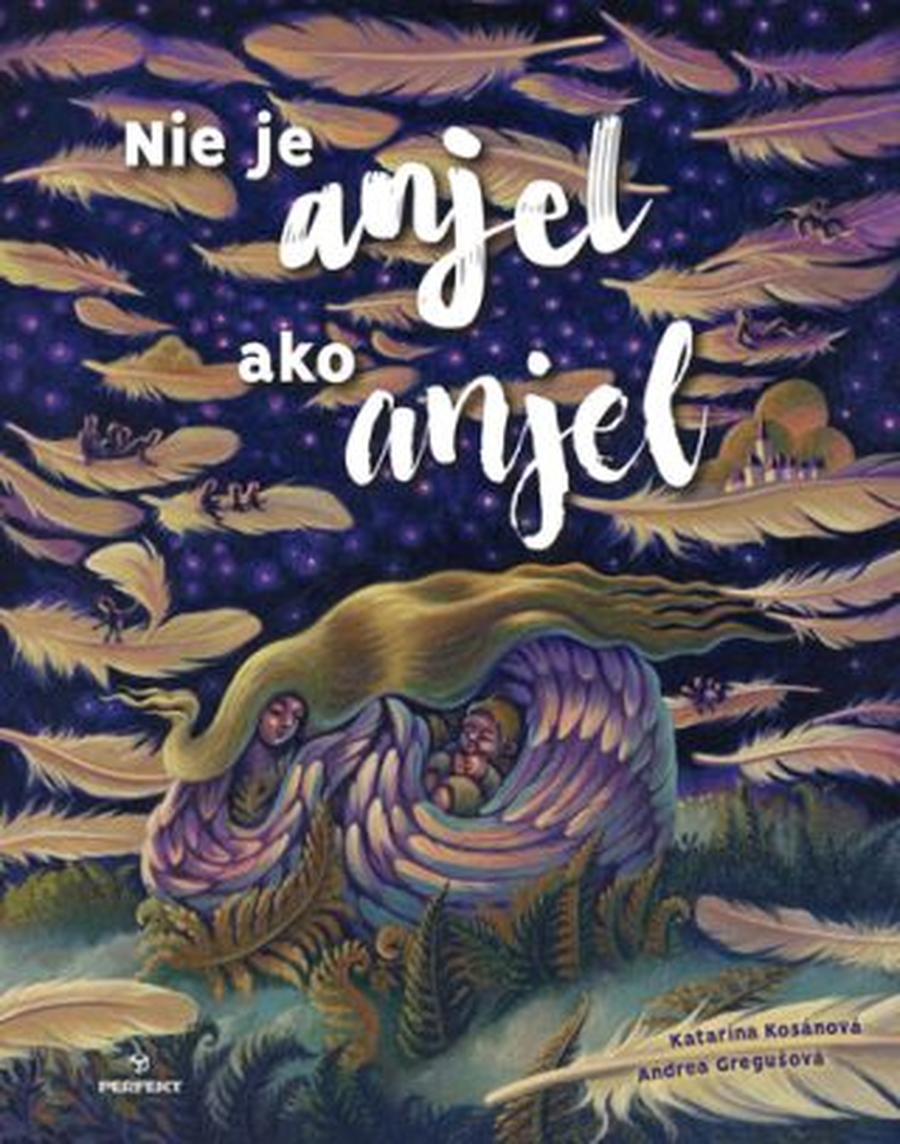 Nie je anjel ako anjel - Andrea Gregušová, Katarína Kosánová