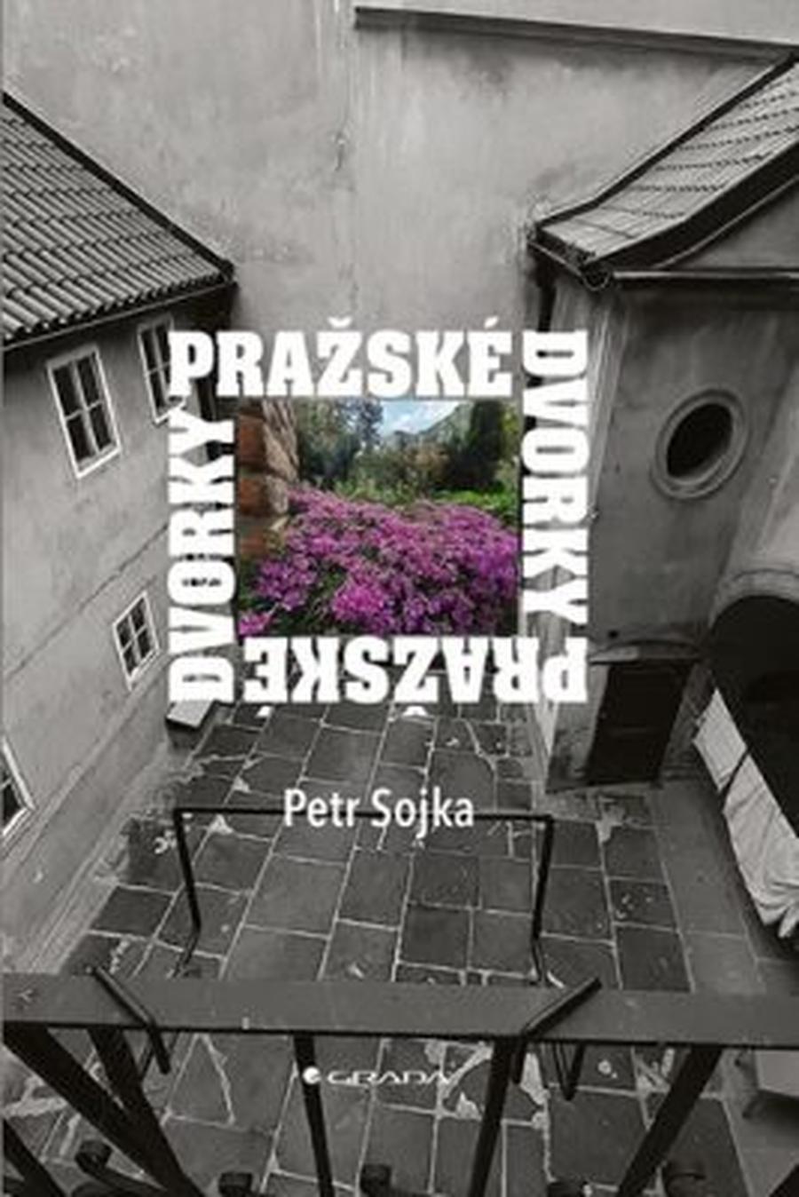 Pražské dvorky - Sojka Petr