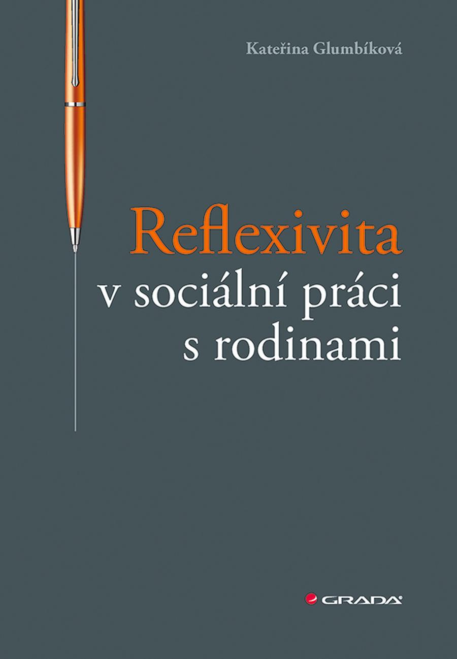 Reflexivita v sociální práci s rodinami, Glumbíková Kateřina