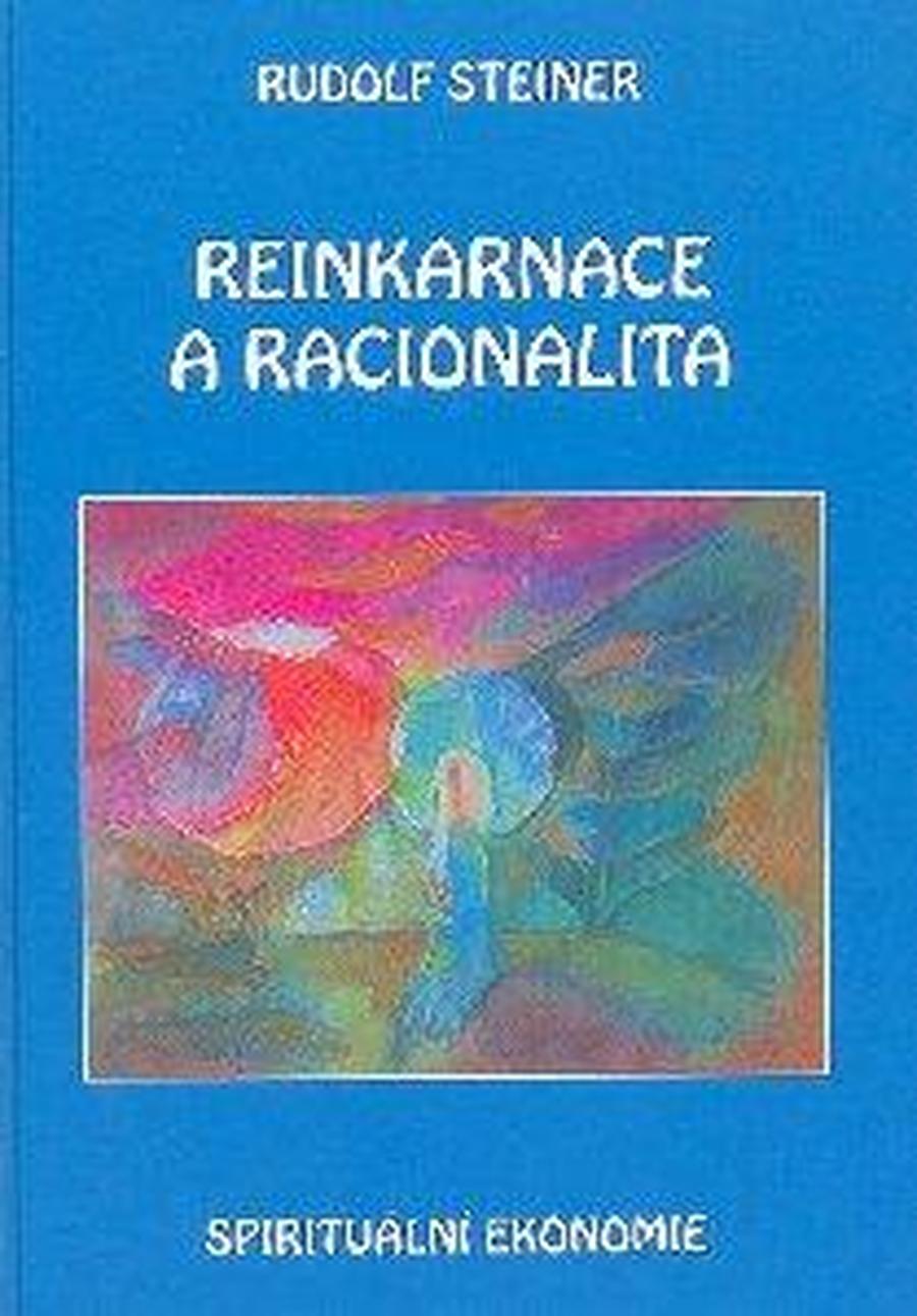 Reinkarnace a racionalita - Steiner Rudolf