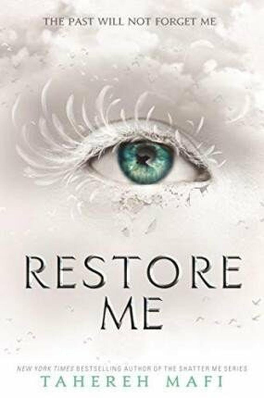 Restore Me  - Tahereh Mafi