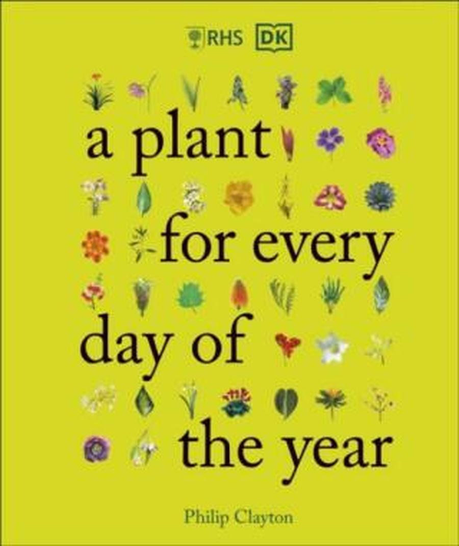 RHS: A Plant for Every Day of the Year