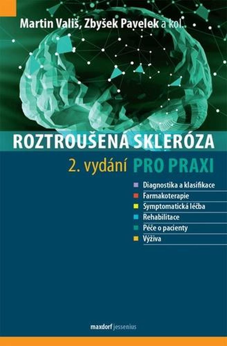 Roztroušená skleróza pro praxi - Vališ Martin, Pavelek Zbyšek