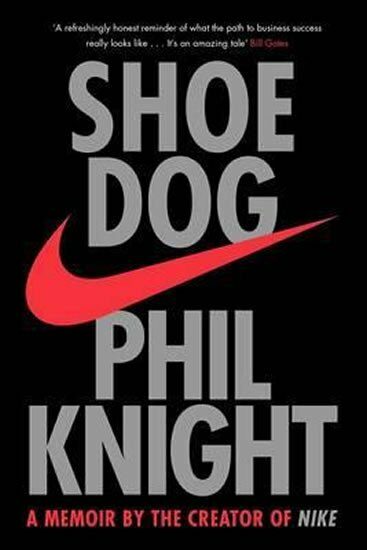 Shoe Dog - Phil Knight