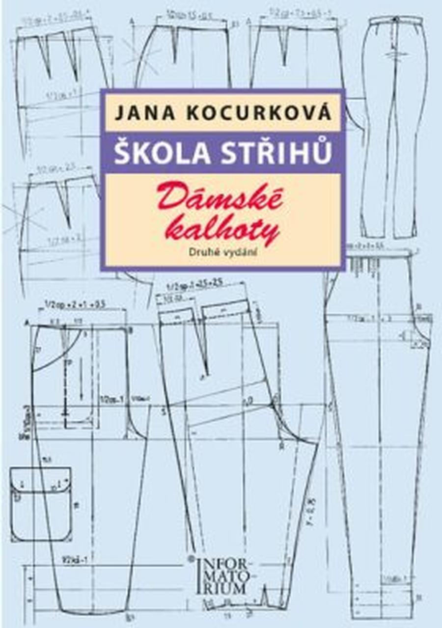 Škola střihů - Dámské kalhoty - Jana Kocurková