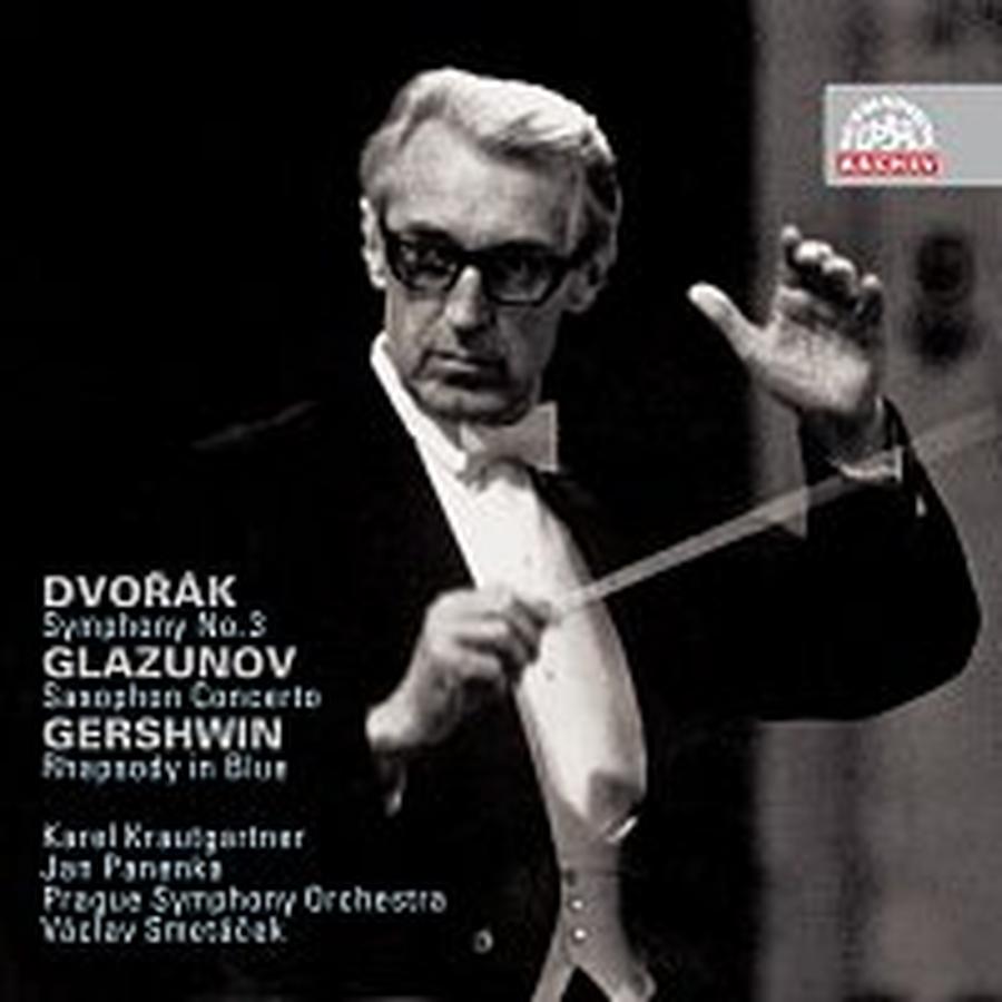 Symfonický orchestr hl. m. Prahy , Václav Smetáček – Dvořák: Symfonie č. 3 - Glazunov: Koncert pro saxofon a orchestr - Gershvin: Rhapsody in Blu