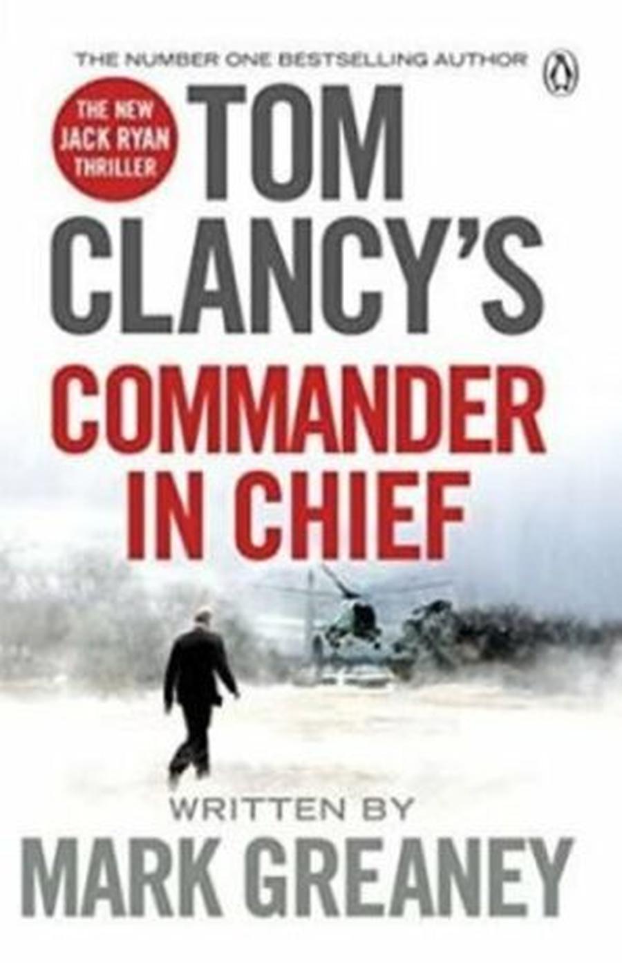Tom Clancy´s Commander-In-Chief: A Jack Ryan Novel  - Tom Clancy