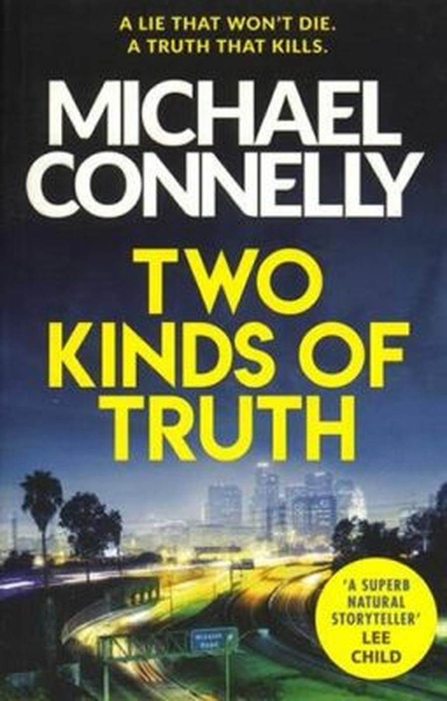Two Kinds of Truth: The New Harry Bosch Thriller - Michael Connelly