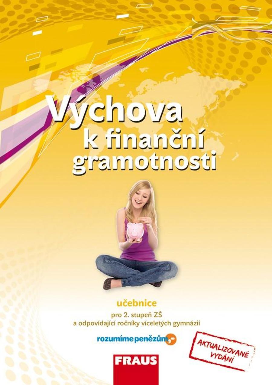 Výchova k finanční gramotnosti / aktualizované vydání -- Učebnice