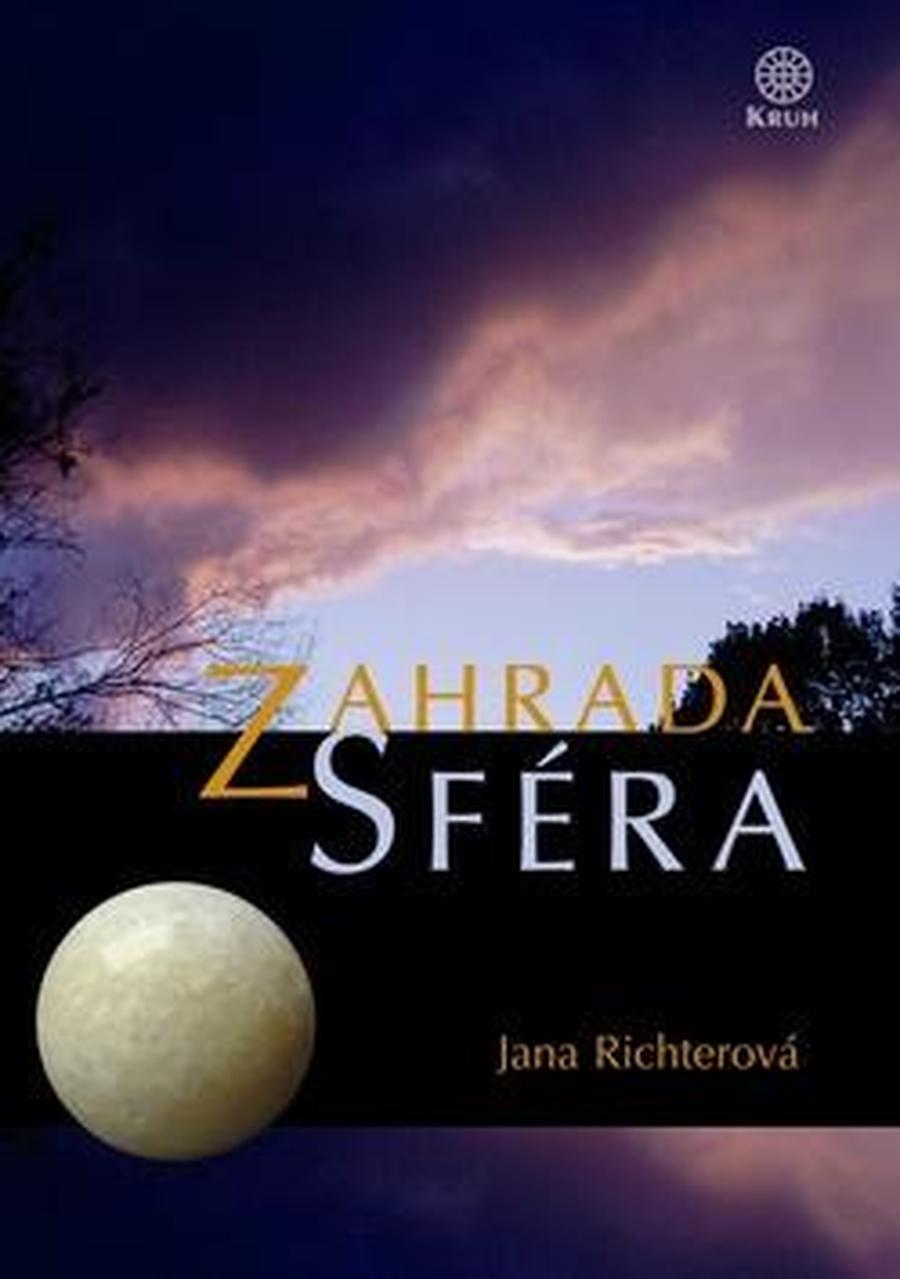 Zahrada Sféra - Richterová Jana