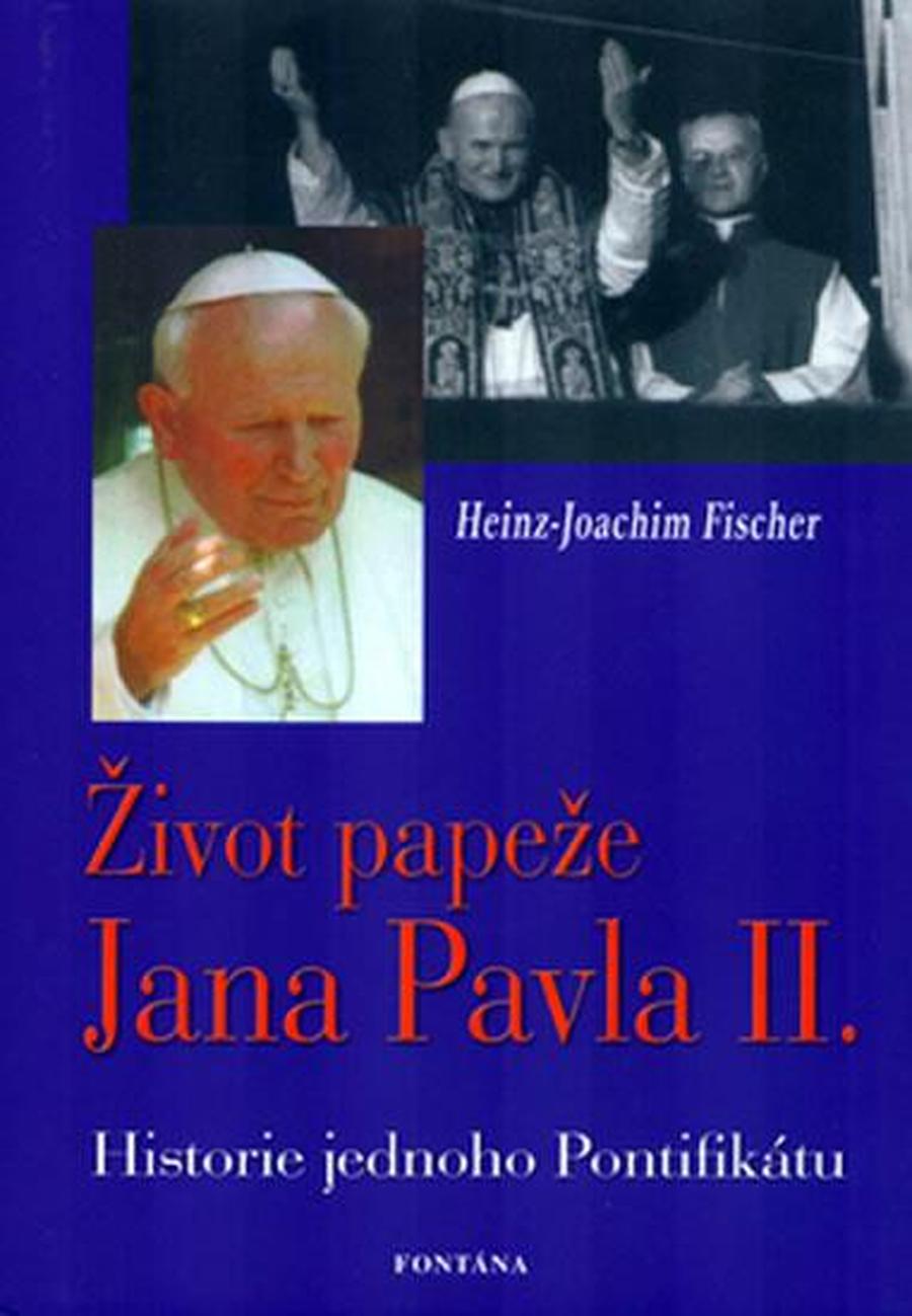 Život papeže Jana Pavla II. - Historie jednoho Pontifikátu