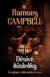 Děsivé důsledky  - Ramsey Campbell
