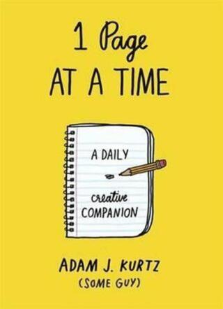 1 Page at a Time : A Daily Creative Companion - Kurtz Adam J.