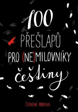 100 přešlapů pro (ne)milovníky češtiny - Červená propiska