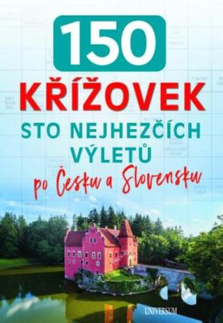 150 křížovek – Sto nejhezčích výletů po Česku a Slovensku