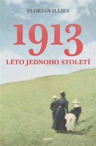 1913. Léto jednoho století - Florian Illies