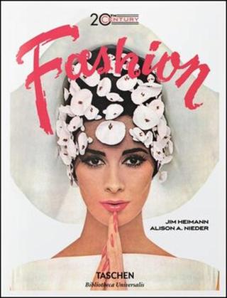 20th-Century Fashion. 100 Years of Apparel Ads - Jim Heimann, Alison A. Nieder