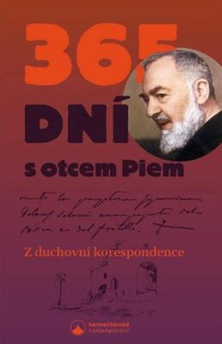 365 dní s otcem Piem - Pater Pio z Pietrelciny