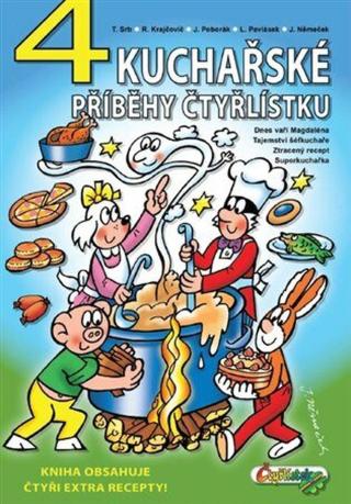 4 kuchařské příběhy Čtyřlístku - Tomáš Srb, Jaroslav Němeček, Lukáš Pavlásek, Radim Krajčovič, Jiří Poborák