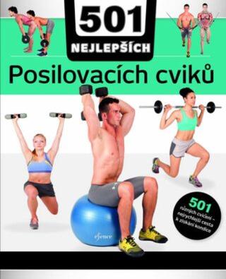 501 NEJLEPŠÍCH posilovacích cviků  - Natasha Diamond-Walkerová