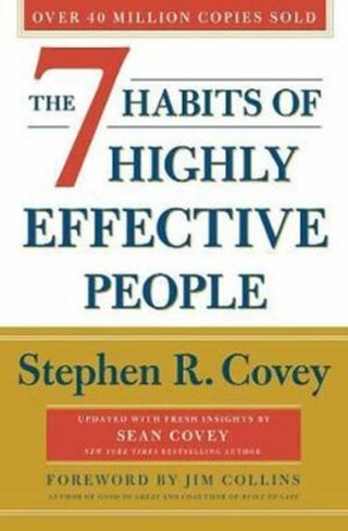 7 Habits Of Highly Effective People  - Stephen R. Covey