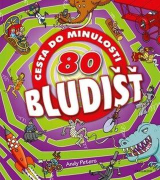 80 bludišť – Cesta do minulosti - Mark Walker