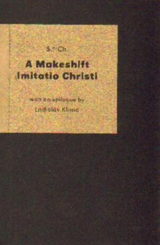 A Makeshift Imitatio Christi - Ladislav Klíma, S. d. Ch.
